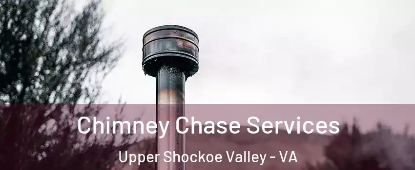 Chimney Chase Services Upper Shockoe Valley - VA