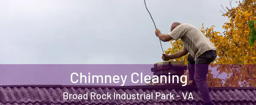 Chimney Cleaning Broad Rock Industrial Park - VA