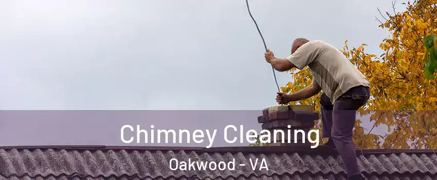 Chimney Cleaning Oakwood - VA