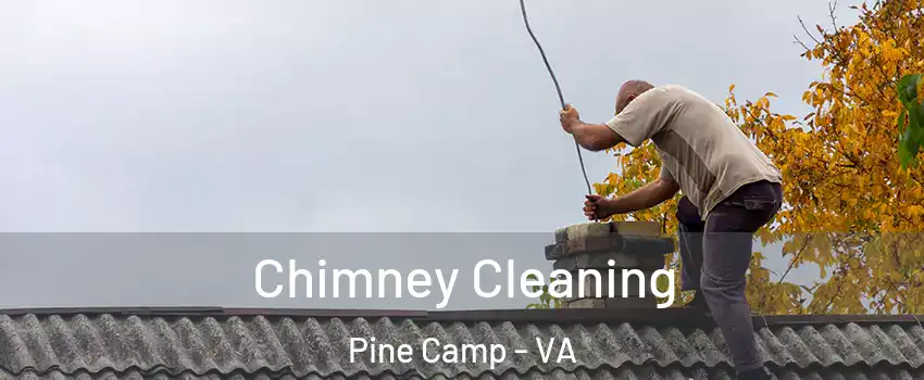 Chimney Cleaning Pine Camp - VA