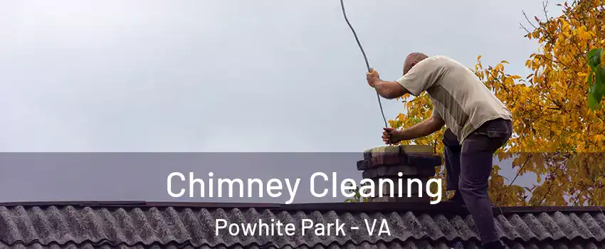 Chimney Cleaning Powhite Park - VA
