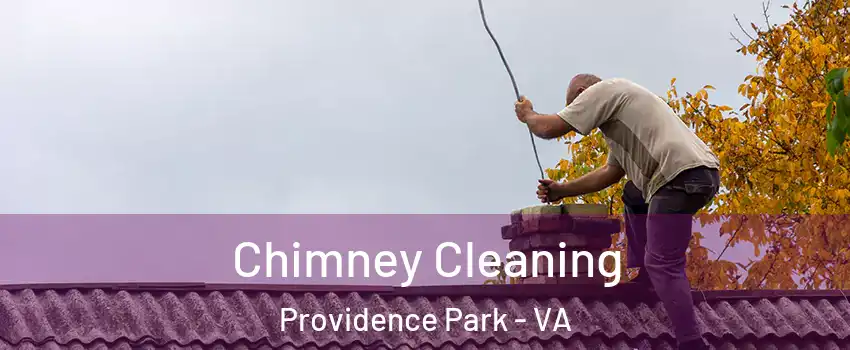 Chimney Cleaning Providence Park - VA