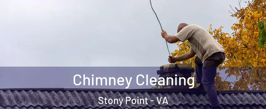 Chimney Cleaning Stony Point - VA