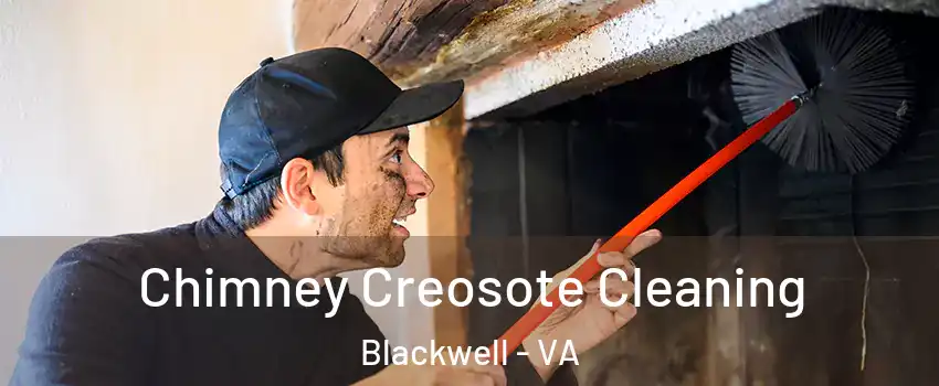Chimney Creosote Cleaning Blackwell - VA