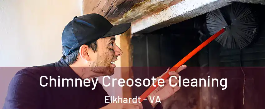 Chimney Creosote Cleaning Elkhardt - VA