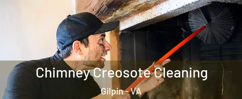 Chimney Creosote Cleaning Gilpin - VA