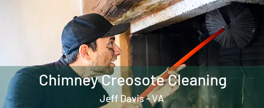 Chimney Creosote Cleaning Jeff Davis - VA