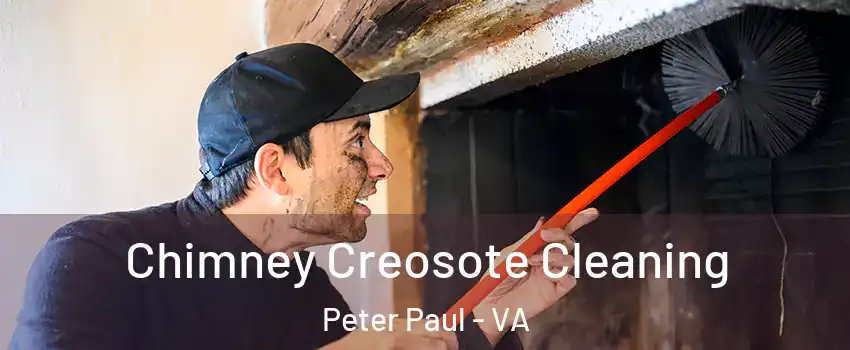 Chimney Creosote Cleaning Peter Paul - VA