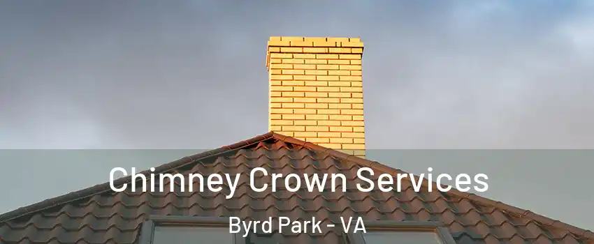 Chimney Crown Services Byrd Park - VA