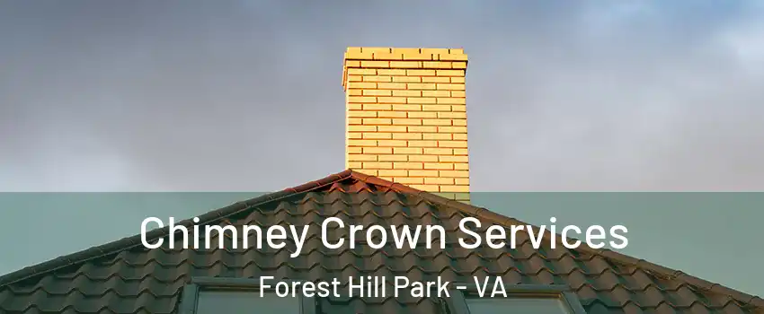Chimney Crown Services Forest Hill Park - VA