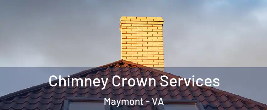 Chimney Crown Services Maymont - VA