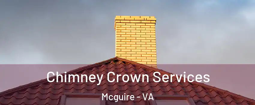Chimney Crown Services Mcguire - VA