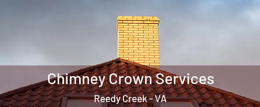 Chimney Crown Services Reedy Creek - VA