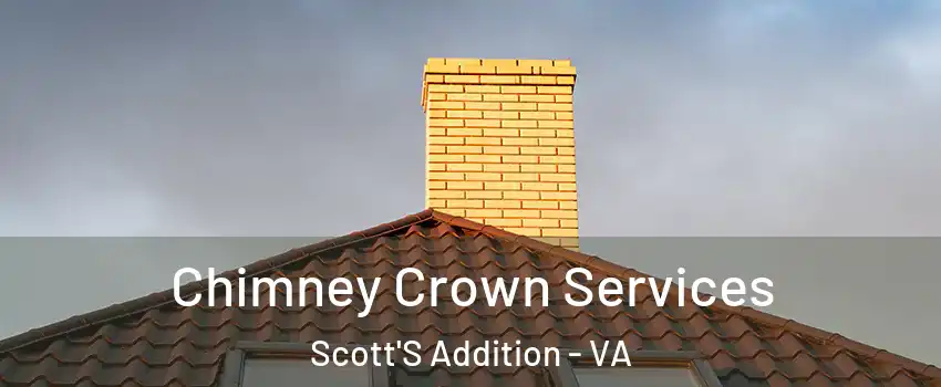 Chimney Crown Services Scott'S Addition - VA
