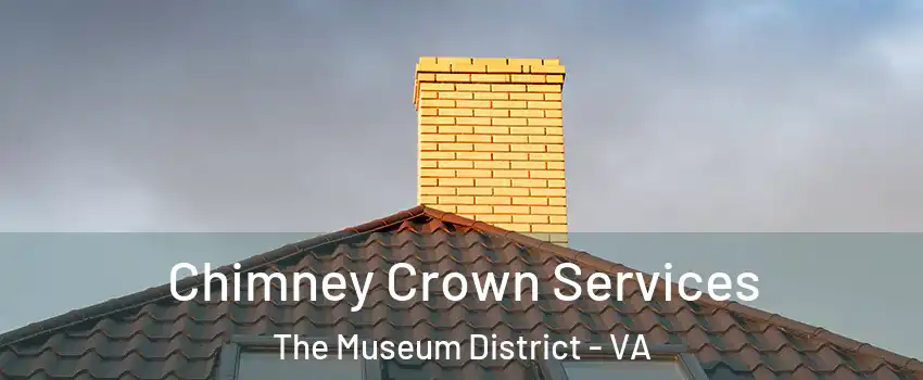 Chimney Crown Services The Museum District - VA