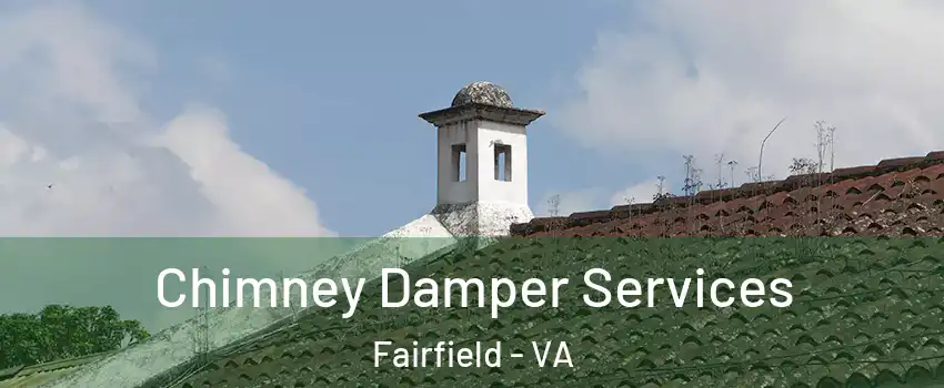 Chimney Damper Services Fairfield - VA