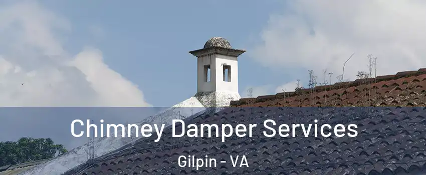 Chimney Damper Services Gilpin - VA