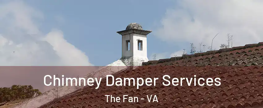 Chimney Damper Services The Fan - VA