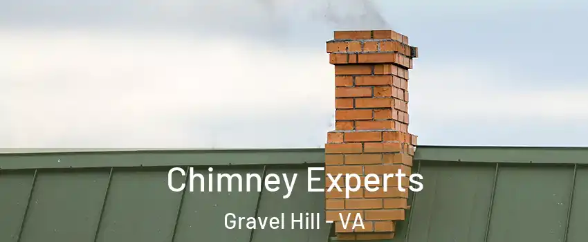 Chimney Experts Gravel Hill - VA