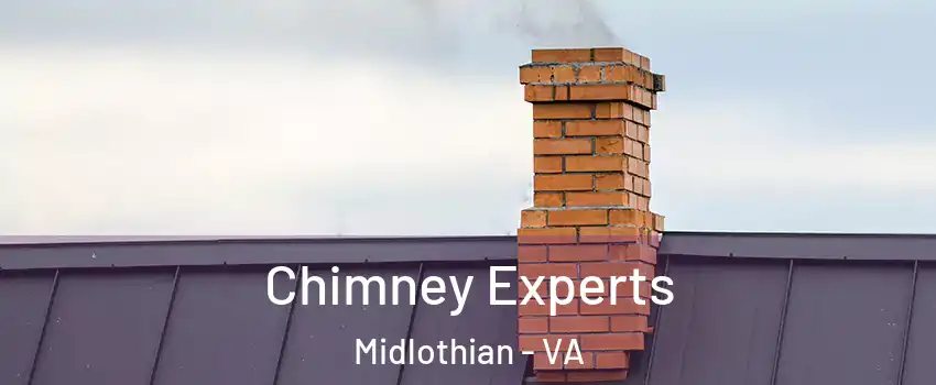 Chimney Experts Midlothian - VA