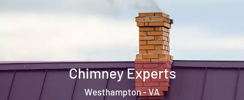 Chimney Experts Westhampton - VA
