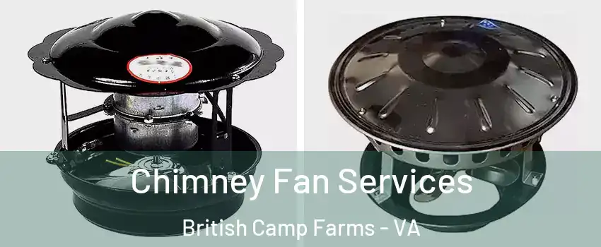 Chimney Fan Services British Camp Farms - VA