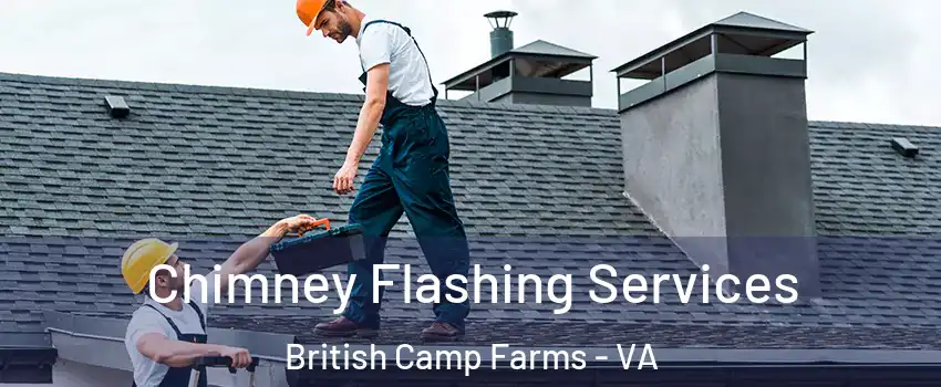 Chimney Flashing Services British Camp Farms - VA