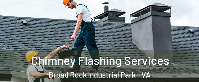 Chimney Flashing Services Broad Rock Industrial Park - VA