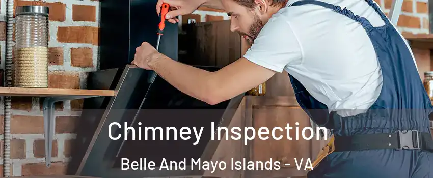 Chimney Inspection Belle And Mayo Islands - VA