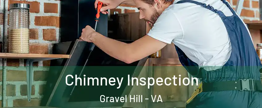Chimney Inspection Gravel Hill - VA