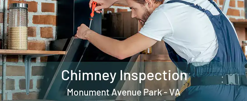 Chimney Inspection Monument Avenue Park - VA