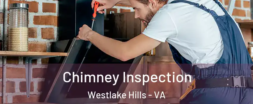 Chimney Inspection Westlake Hills - VA