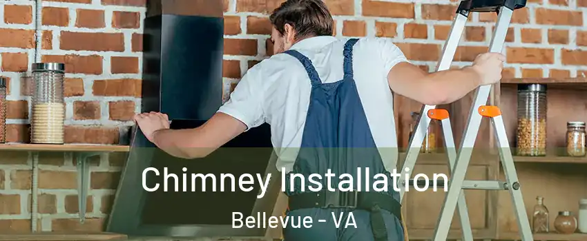 Chimney Installation Bellevue - VA