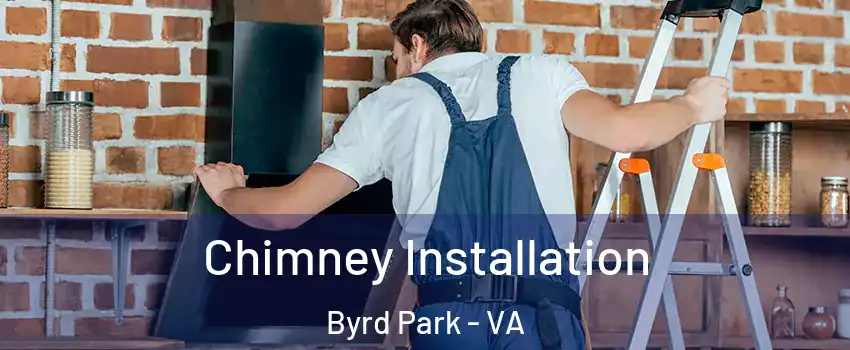Chimney Installation Byrd Park - VA