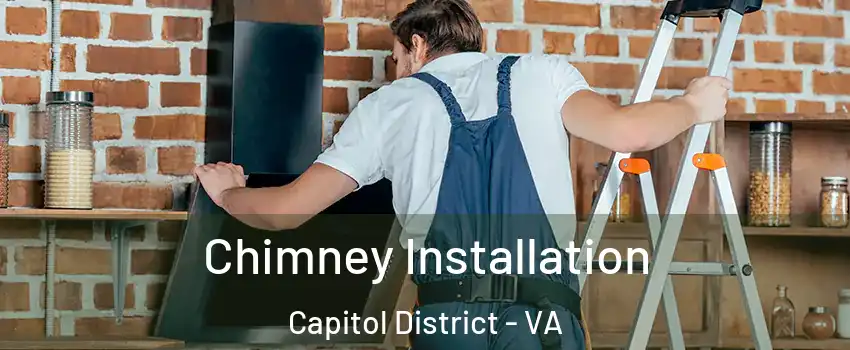 Chimney Installation Capitol District - VA