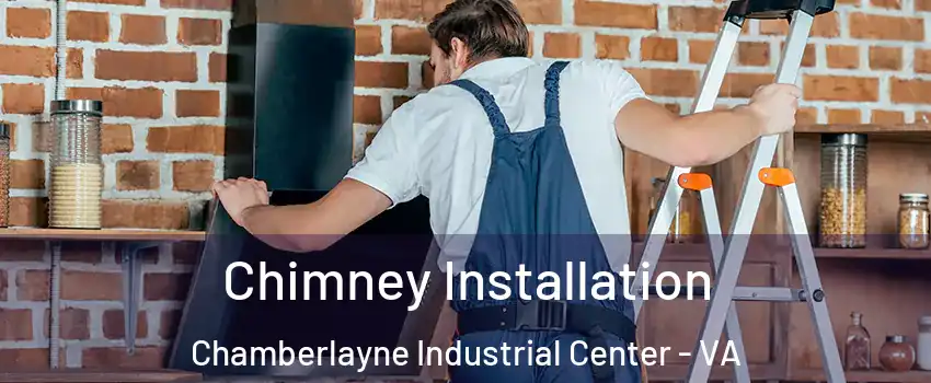 Chimney Installation Chamberlayne Industrial Center - VA