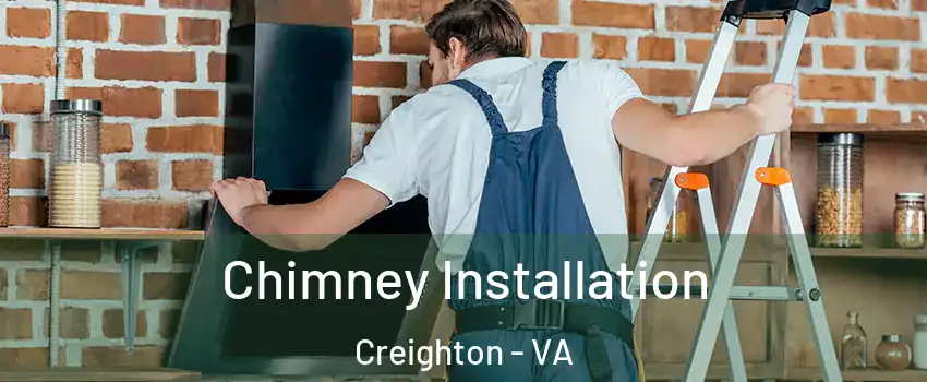 Chimney Installation Creighton - VA