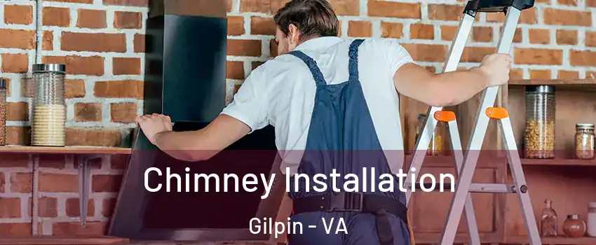 Chimney Installation Gilpin - VA