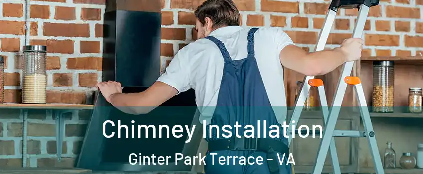 Chimney Installation Ginter Park Terrace - VA