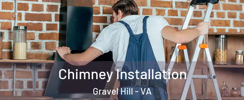 Chimney Installation Gravel Hill - VA