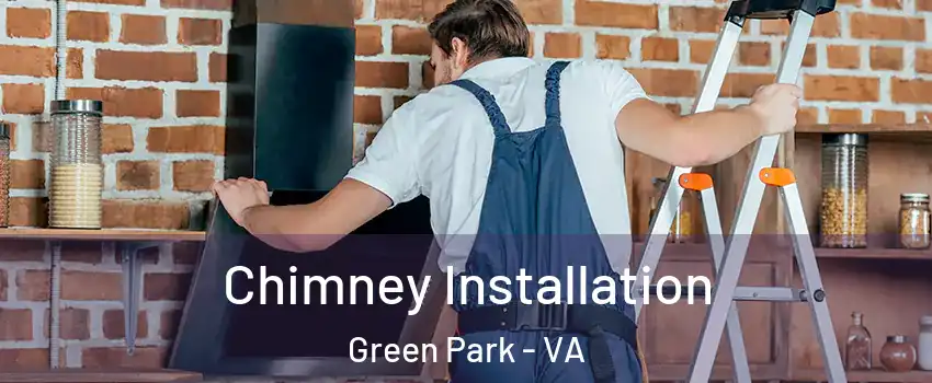 Chimney Installation Green Park - VA