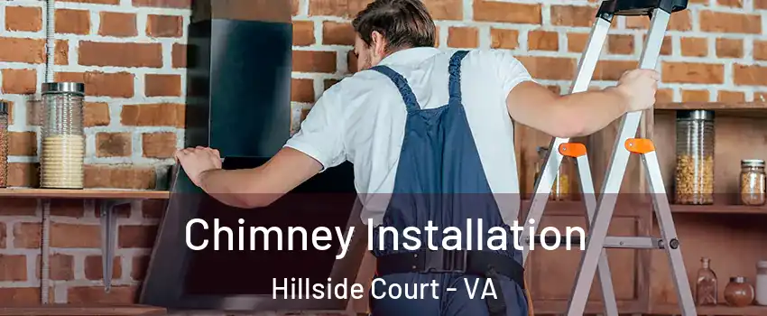 Chimney Installation Hillside Court - VA