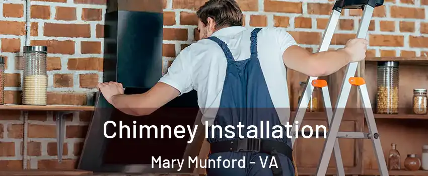 Chimney Installation Mary Munford - VA