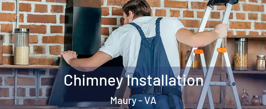 Chimney Installation Maury - VA