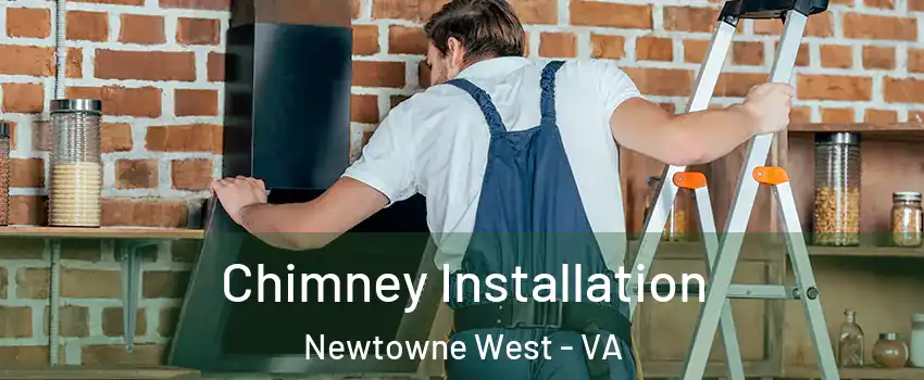 Chimney Installation Newtowne West - VA