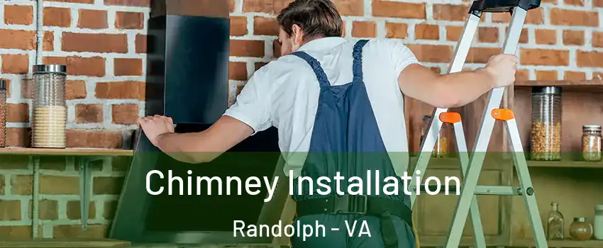 Chimney Installation Randolph - VA