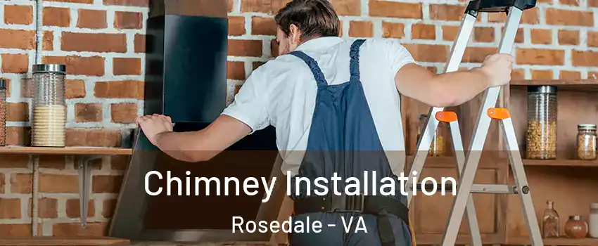 Chimney Installation Rosedale - VA