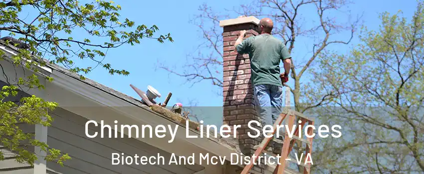 Chimney Liner Services Biotech And Mcv District - VA