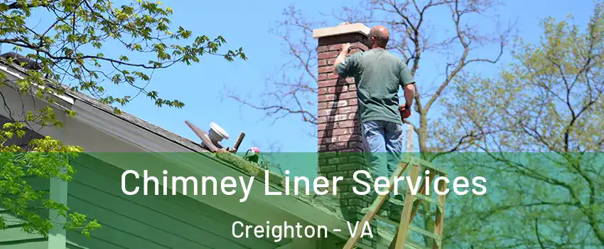Chimney Liner Services Creighton - VA