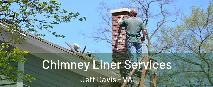 Chimney Liner Services Jeff Davis - VA